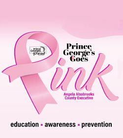 Prince George's Goes Pink - Education - Awareness - Prevention