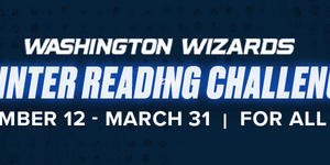 Washington Wizards Winter Reading Challenge December 12-March 31