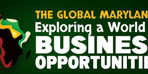 The Global Maryland: Exploring a World of Business Opportunities