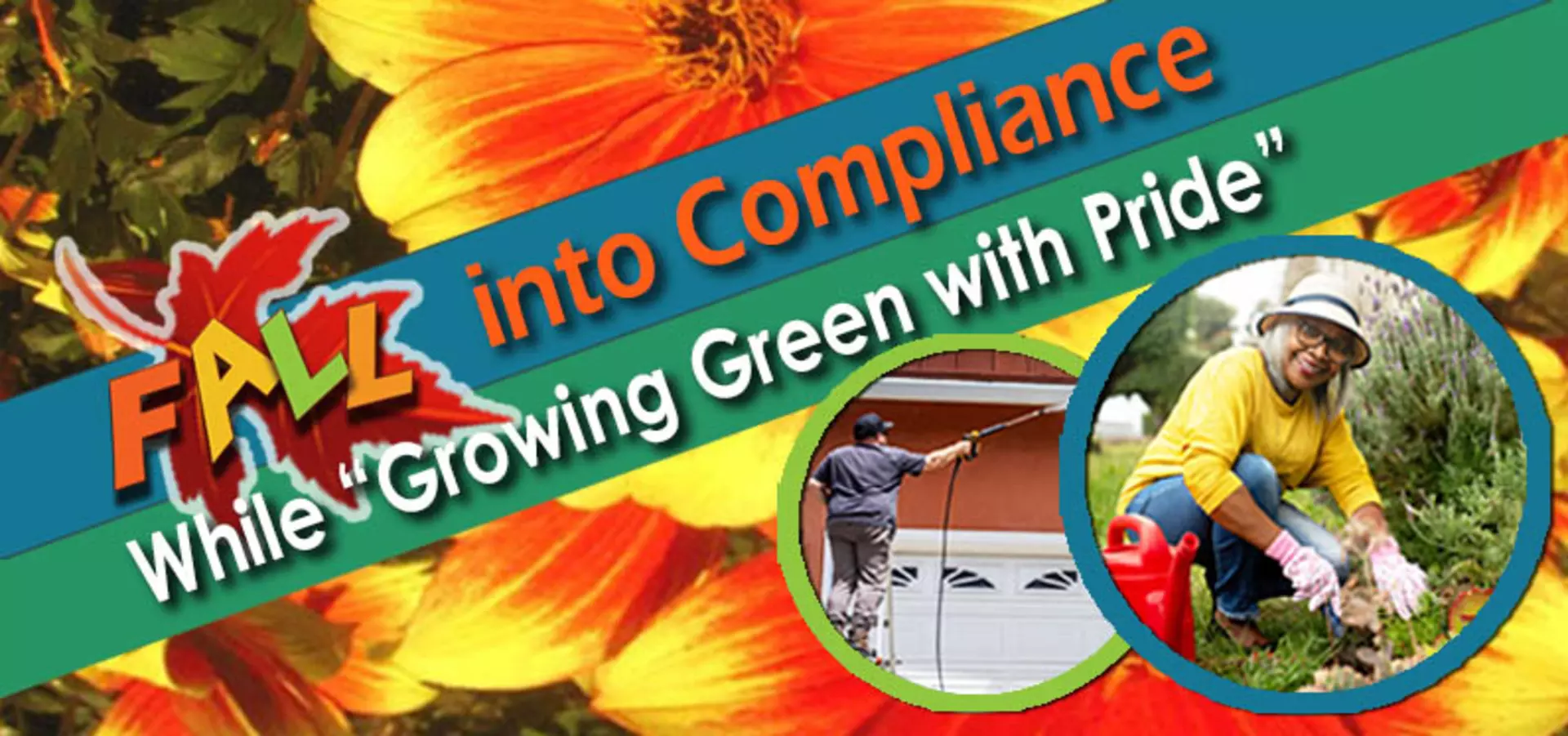 DPIE's Fall into Compliance while Growing Green with Pride banner with fall flowers, photos of cleaning gutter and weeding flowerbed