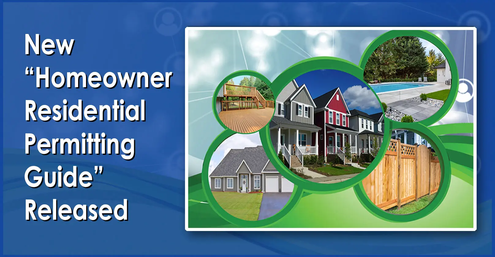 New Homeowner Residential Permitting Guide Released showing 5 examples of permits needed deck, driveway, single-family dwelling, pool, and fence